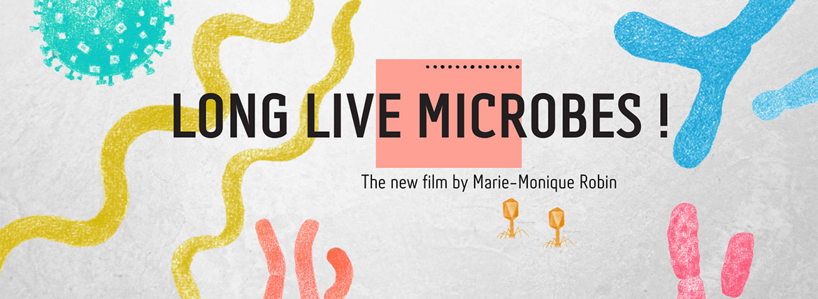 Vive les microbes !